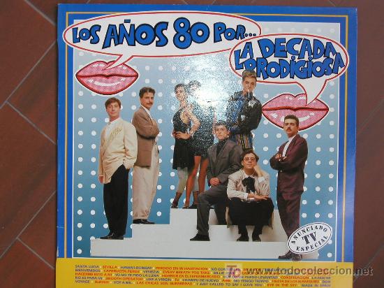 Discos de vinilo: LA DECADA PRODIGIOSA , LOS A&Ntilde;OS 80 - Foto 1