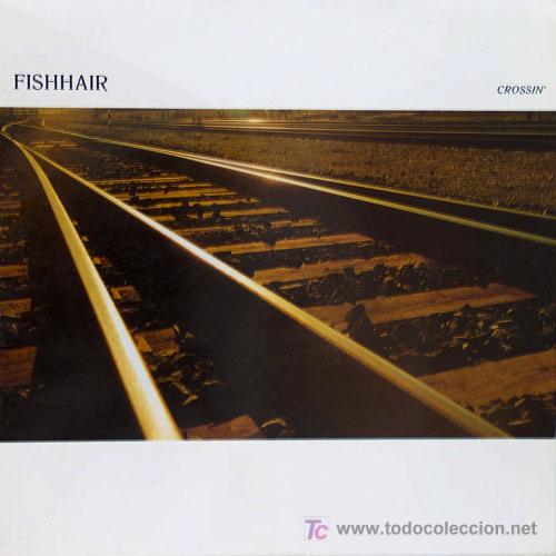 Discos de vinilo: Fishhair &lsquo;Crossin&rsquo; - Foto 1
