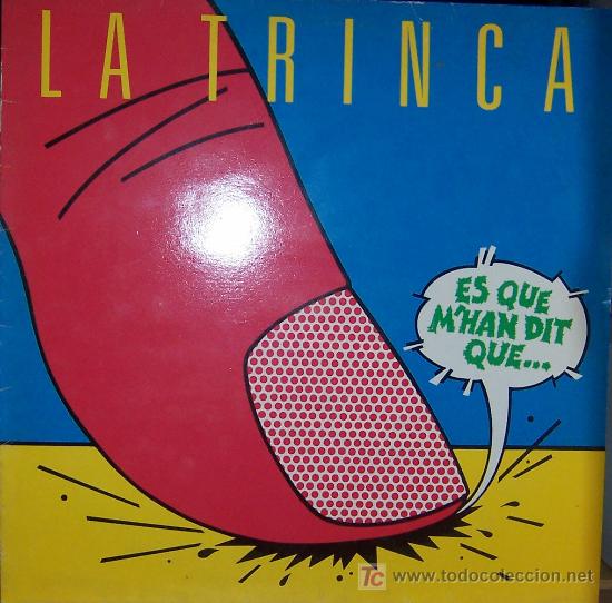 Disques de vinyle: La Trinca -es que m'han dit que...-