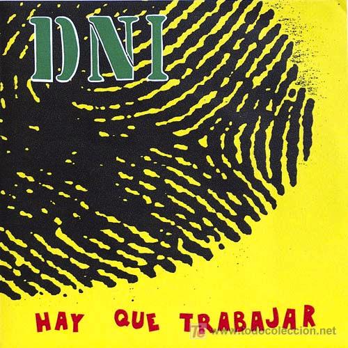 Discos de vinilo: DNI &lsquo;Hay que trabajar&rsquo; - Foto 1
