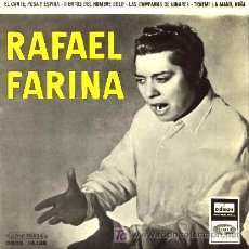 Discos de vinilo: RAFAEL FARINA ··· EL CANTE, ROSA Y ESPINA / TIENTOS DEL HOMBRE SOLO / LAS CAMPANAS... - (EP 45 RPM). Lote 21665040