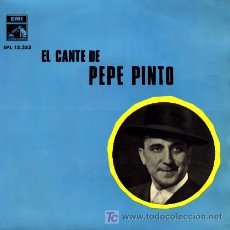 Discos de vinilo: PEPE PINTO ··· EL CORAZON DE PENA TENGO TRASPASAO / PIROPOS SEVILLANOS / NOCHE DE... - (EP 45 RPM). Lote 21665083