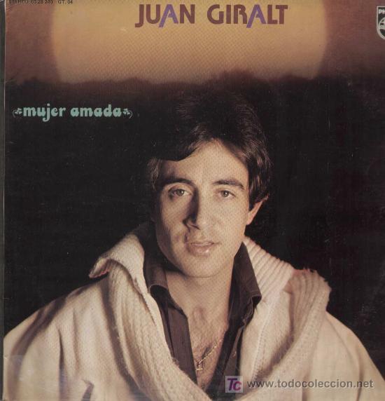Discos de vinilo: JUAN GIRALT / Mujer amada (LP PHILIPS de 1978) - Foto 1