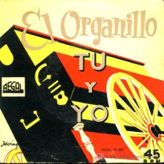 Discos de vinilo: EL ORGANILLO, TÚ Y YO - EL NEGRO ZUMBÓN / EN UN PUEBLECITO / DOMINÓ / EL VAIVÉN DEL TREN - EP