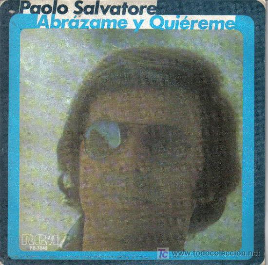 Dischi in vinile: PAOLO SALVATORE ABRAZAME Y QUIEREME + DEJAME QUE YO TE QUIERA SINGLE EDITA RCA EN 1979