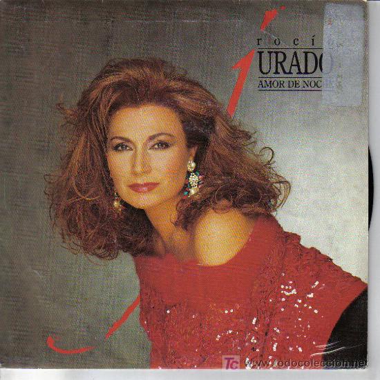 Discos de vinilo: ROCIO JURADO-AMOR DE NOCHE + ERES UNICO SINGLE VINILO EDITA EMI EN 1989