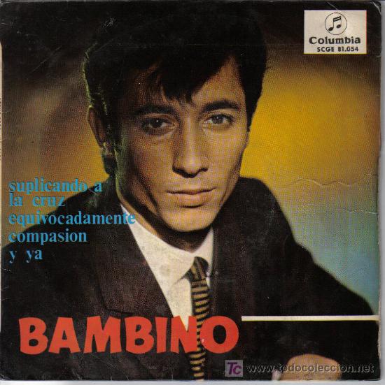 Disques de vinyle: BAMBINO-SUPLICANDO A LA CRUZ + 3 EP RARO EDITA COLUMBIA EN 1965
