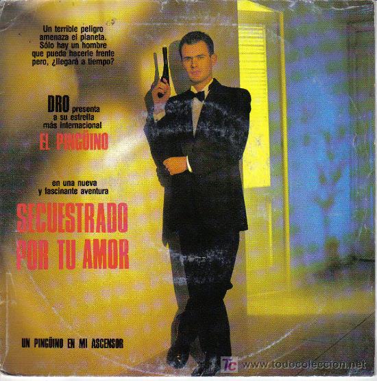 Dischi in vinile: UN PIGUINO EN MI ASCENSOR - SECUESTRADO POR TU AMOR SG EDITA DRO EN 1990