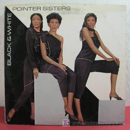Discos de vinilo: POINTER SISTERS ( BLACK & WHITE ) NEW YORK - 1981 LP33 PLANET RECORDS - Foto 1