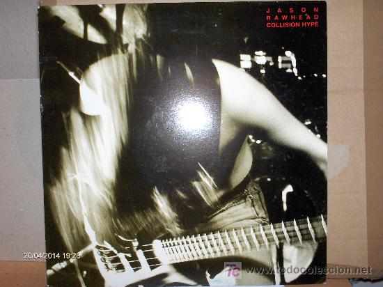 Discos de vinilo: JASON RAWHEAD ----- COLLISION HYPE - Foto 1