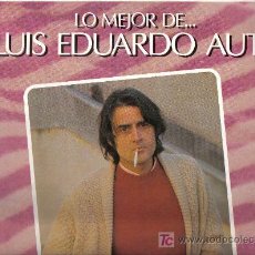 Discos de vinilo: LP LUIS EDUARDO AUTE - LO MEJOR DE LUIS EDUARDO AUTE - ARREGLOS DE CARLOS MONTERO Y TEDDY BAUTISTA
