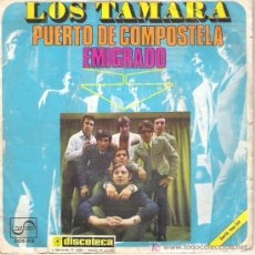 Discos de vinilo: LOA TAMARA -PUERTO DE COMPOSTELA / EMIGRADO 1969. Lote 6205483