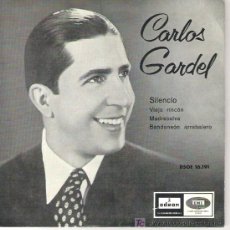 Discos de vinilo: CARLOS GARDEL -SILENCIO - EP*** 1958 EMI ODEON. Lote 14323287