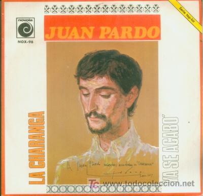 Discos de vinilo: JUAN PARDO - LA CHARANGA - SINGLE DE VINILO DE 1969