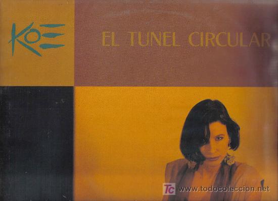 Discos de vinilo: lp KOE - EL TUNEL CIRCULAR - Foto 1
