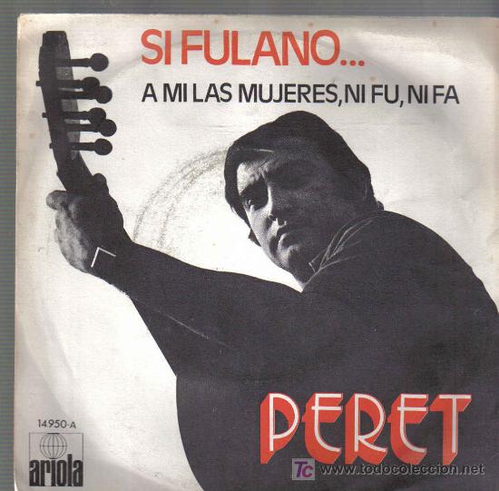 Discos de vinilo: Single PERET - SI FULANO... - Foto 1
