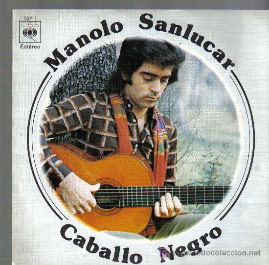 Discos de vinilo: Single MANOLO SANLUCAR - CABALLO NEGRO - Foto 1
