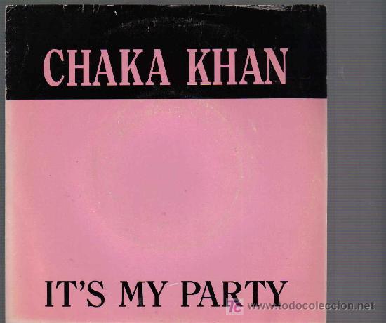 Discos de vinilo: Single CHAKA KHAN - IT&acute;S MY PARTY - Foto 1