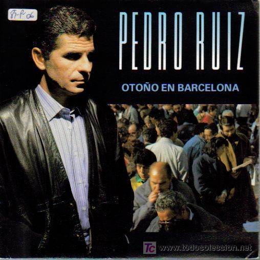 Dischi in vinile: PEDRO RUIZ-OTO&Ntilde;O EN BARCELONA + CONTIGO SINGLE VINILO 1989 SPAIN