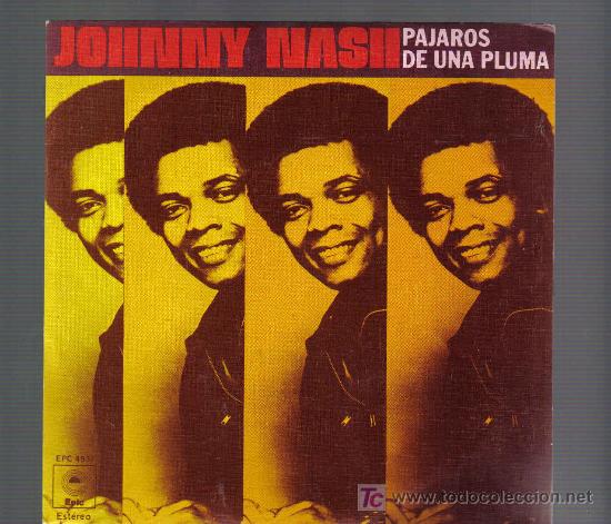 Discos de vinilo: Single JOHNNY NASH - PAJAROS DE UNA PLUMA - Foto 1