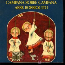 Discos de vinilo: ESCOLANIA DEL COLEGIO DE SAN ANTONIO DE MADRID - CAMPANA SOBRE CAMPANA / ARRE BORRIQUITO - 1970
