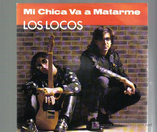 Discos de vinilo: Single LOS LOCOS - MI CHICA VA A MATARME - Foto 1