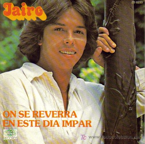 Dischi in vinile: JAIRO-ON SE REVERRA + EN ESTE DIA IMPAR SINGLE VINILO IB RECORDS 1978