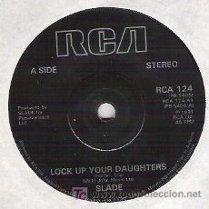 Discos de vinilo: SLADE - LOCK UP YOUR DAUGHTERS / SING OF THE TIMES ****1981 RCA. Lote 18666807