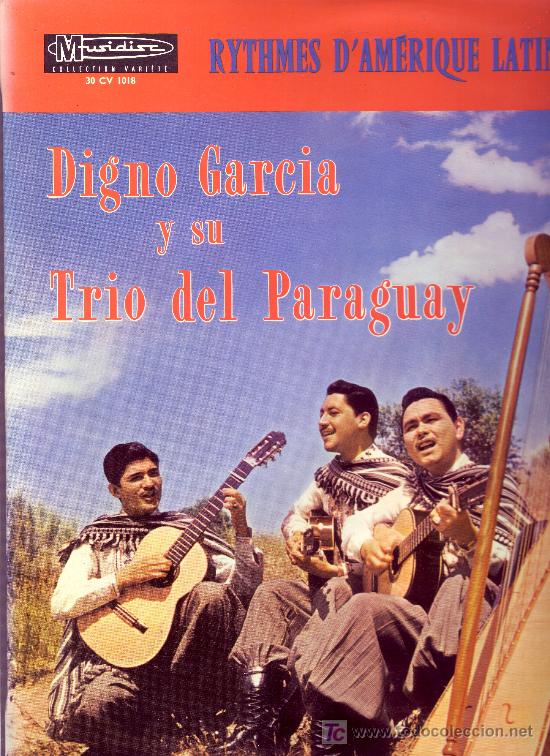 Dischi in vinile: DIGNO GARCIA Y SU TRIO DEL PARAGUAY LP RYTHMES D&Aacute;MERIQUE LATINE  30 CV 1018 MADE IN FRANCE