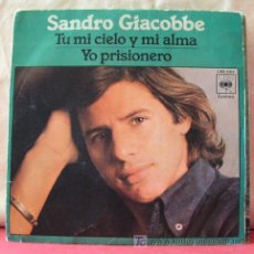 Discos de vinilo: SANDRO GIACOBBE ( TU, MI CIELO Y MI ALMA - YO PRISIONERO ) 1977 SINGLE45. Lote 6785309