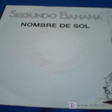 Discos de vinilo: SEGUNDO BANANA:NOMBRE DE SOL/SINGLE PROMOCIONAL PEPETO. Lote 6875687