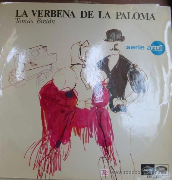 Discos de vinilo: LA VERBENA DE LA PALOMA (Sainete L&iacute;rico). M&uacute;sica de Tom&aacute;s Breton.1967. Regal, Serie Azul LREG 8029