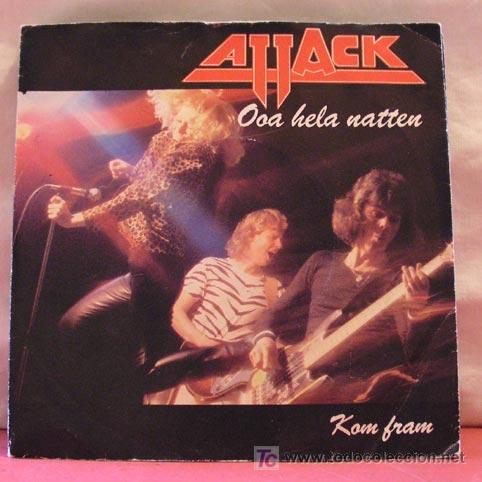 Discos de vinilo: ATTACK ( OOA HELA NATTEN - KOM FRAM ) 1981 - HOLANDA SINGLE45 EPIC - Foto 1