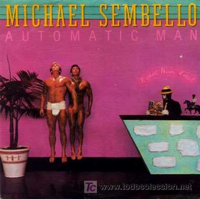 Discos de vinilo: MICHAEL SEMBELLO &middot;&middot;&middot; Automatic man / Summer lovers - (Single 45 rpm) - Foto 1