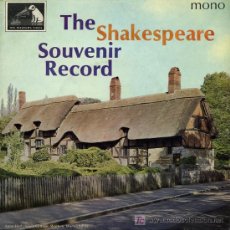 Discos de vinilo: SIR JOHN GIELGUD / ALAN BADEL / CLAIRE BLOOM, ETC - THE SHAKESPEARE SOUVENIR RECORD - EP 1964