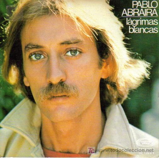 Dischi in vinile: PABLO ABRAIRA-LAGRIMAS BLANCAS SINGLE VINILO 1978 SPAIN
