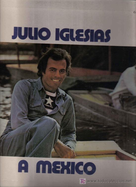 Discos de vinilo: lp JULIO IGLESIAS - A MEXICO - Foto 1