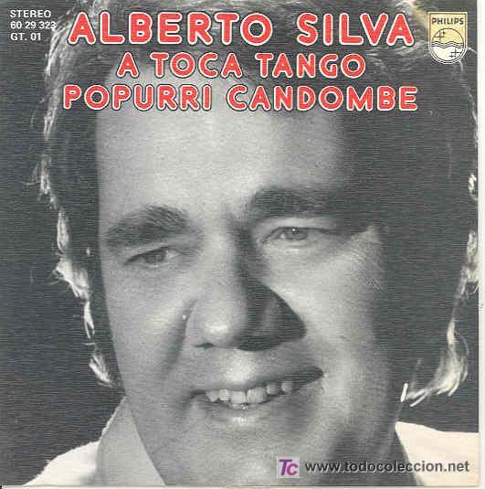 Discos de vinilo: ALBERTO SILVA SINGLE A TOCA TANGO  PHILIPS  1974 SPA - Foto 1