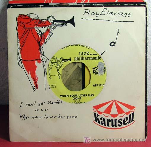 Discos de vinilo: THE ROY ELDRIDGE QUINTET ( WHEN YOUR LOVER HAS GONE - I CANT GET STARTED ) SINGLE45 - Foto 1