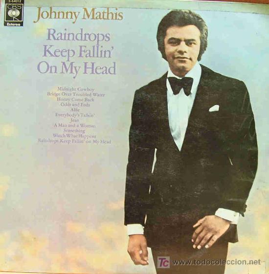 Discos de vinilo: JOHNNY MATHIS - RAINDROPS KEEP FALLIN ON MY HEAD LP CBS 1970 - Foto 1
