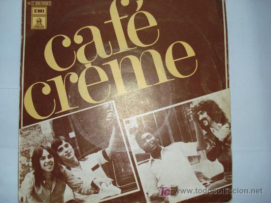 Discos de vinilo: CAFE CREME /CITAS SIN INTERRUPCION - Foto 1