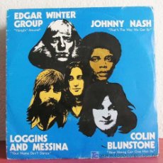 Discos de vinilo: EDGAR WINTER GROUP, JOHNNY NASH, LOGGINS AND MESSINA & COLIN BLUNSTONE ( HANGIN' AROUND - THAT'S TH. Lote 7480563