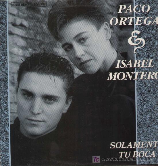 Discos de vinilo: Paco ortega e isabel montero. Solamente tu boca. ref. 402211 6 .   Maxi Single - Foto 1