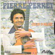 Discos de vinilo: PIERRE PERRET - PAPA MAMMAN / CELUI D`ALICE. Lote 7734543