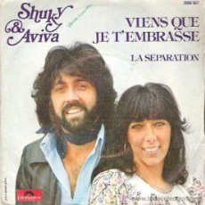 Discos de vinilo: SHUKY & AVIVA - VIENS QUE JE T`EMBRASSE / LA SEPARATION *** POLYDOR 1976. Lote 7771895