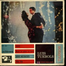 Discos de vinilo: LUIS TUEBOLS - CELOS / MAMÁ YO QUIERO UN NOVIO / ADIOS MUCHACHOS / VIRA YIRA - SINGLE 1962. Lote 20009307