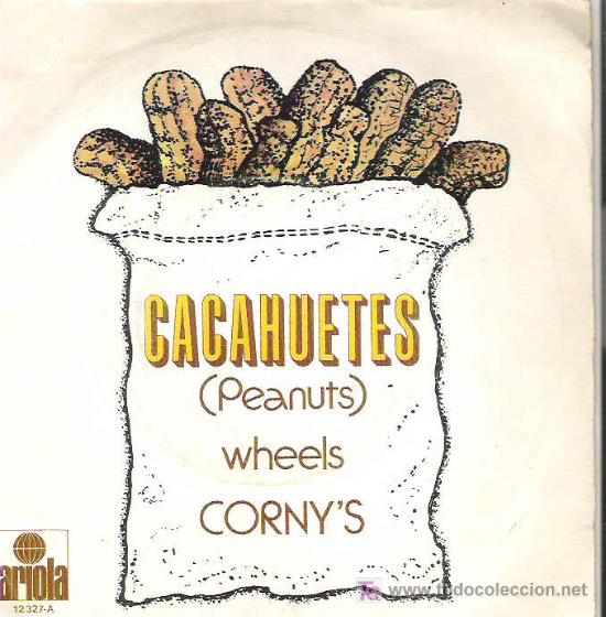 Discos de vinilo: CORNY`S - CACAHUETES / WHEELS *** ARIOLA 1972 - Foto 1