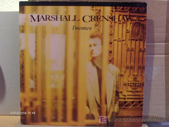 Discos de vinilo: MARSHALL CRENSHAW ----- DOWNTOWN - Foto 1