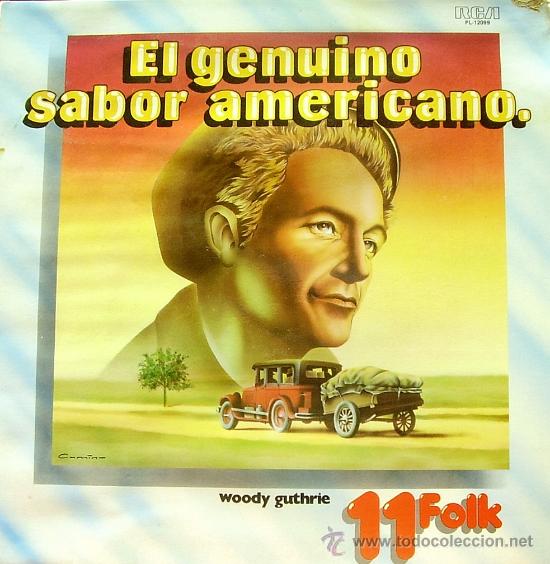 Discos de vinilo: EL GENUINO SABOR AMERICANO-WOODY GUTHRIE LP DOBLE PORTADA RCA 1979