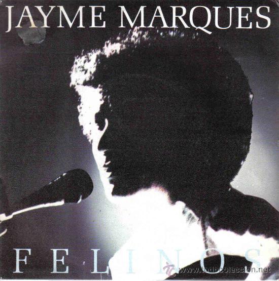 Vinyl records: JAYME MARQUES-FELINOS + NUBES DE ALGODON SINGLE VINILO 1984 SPAIN